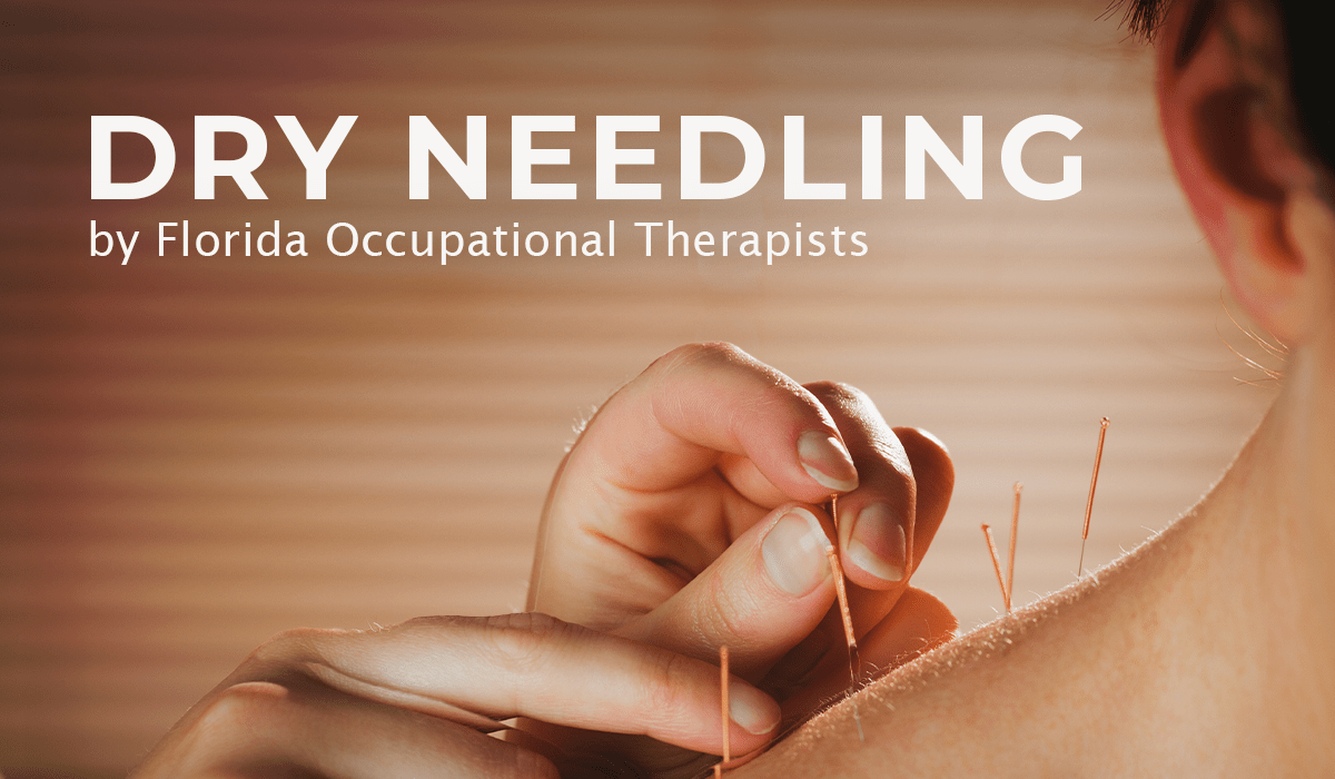 Dry Needling by Florida Occupational Therapists